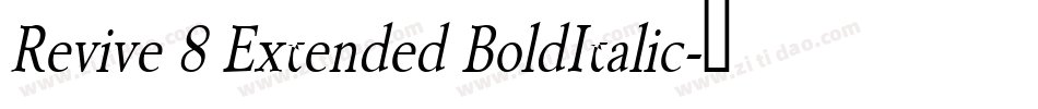 Revive 8 Extended BoldItalic字体转换
